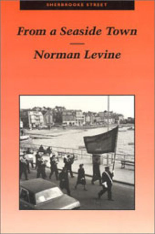 Book cover for 'From a Seaside Town' by Norman Levine, featuring a black and white photograph of a seaside town with people on the street.