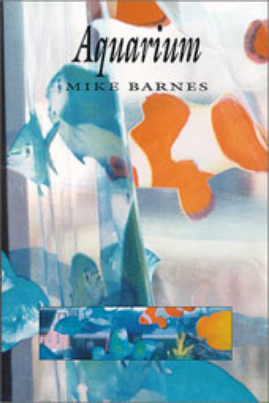 Book cover for 'Aquarium' by Mike Barnes featuring a vibrant, abstract image with aquatic life.