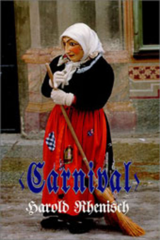 Book cover of 'Carnival' featuring a woman in a traditional carnival costume with a broom, set against an old-worldly backdrop, with the author's name at the bottom.