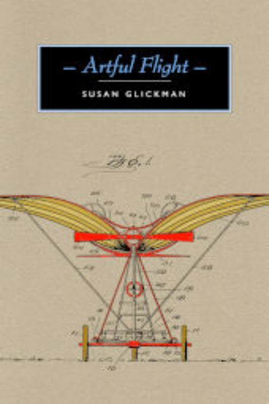 Book cover of 'Artful Flight' by Susan Glickman featuring a drawing of a butterfly with mechanical wings on a brown background.