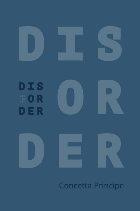 Book cover of 'Disorder' by Concetta Principe with a blue background and gray text.