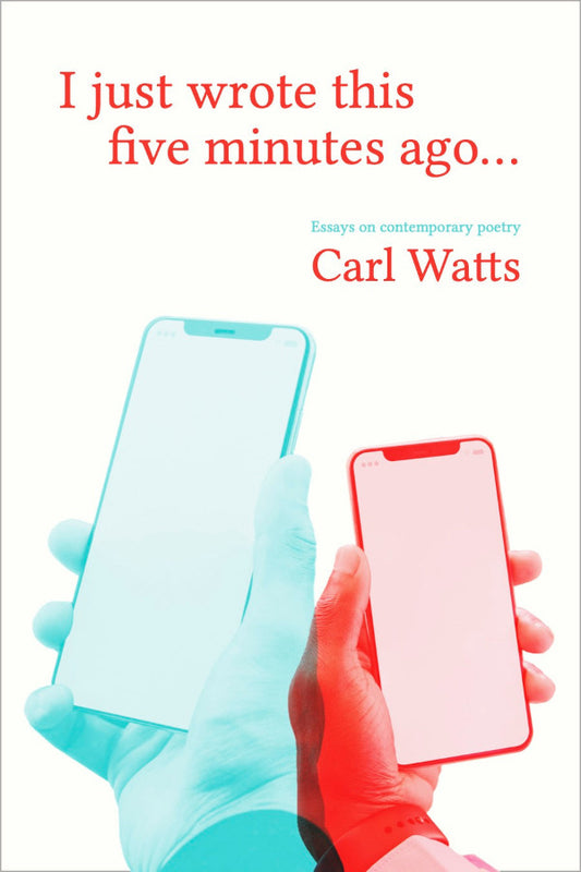 Book cover with hands holding two smartphones and text about contemporary poetry by Carl Watts